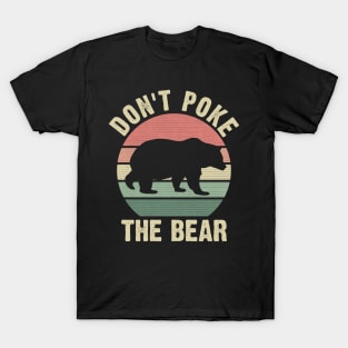 Don't Poke the Bear Funny Bear Vintage Theme Lover T-Shirt